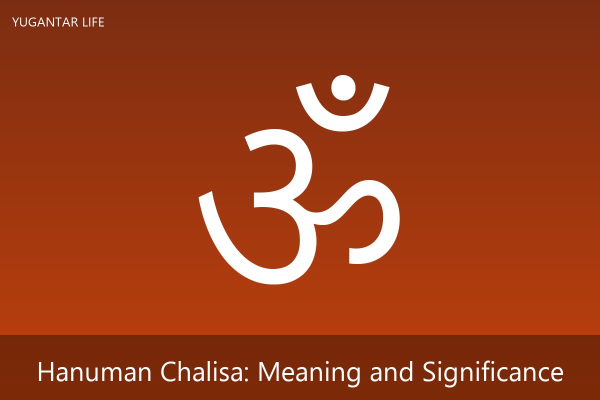 Hanuman Chalisa: Meaning and Significance