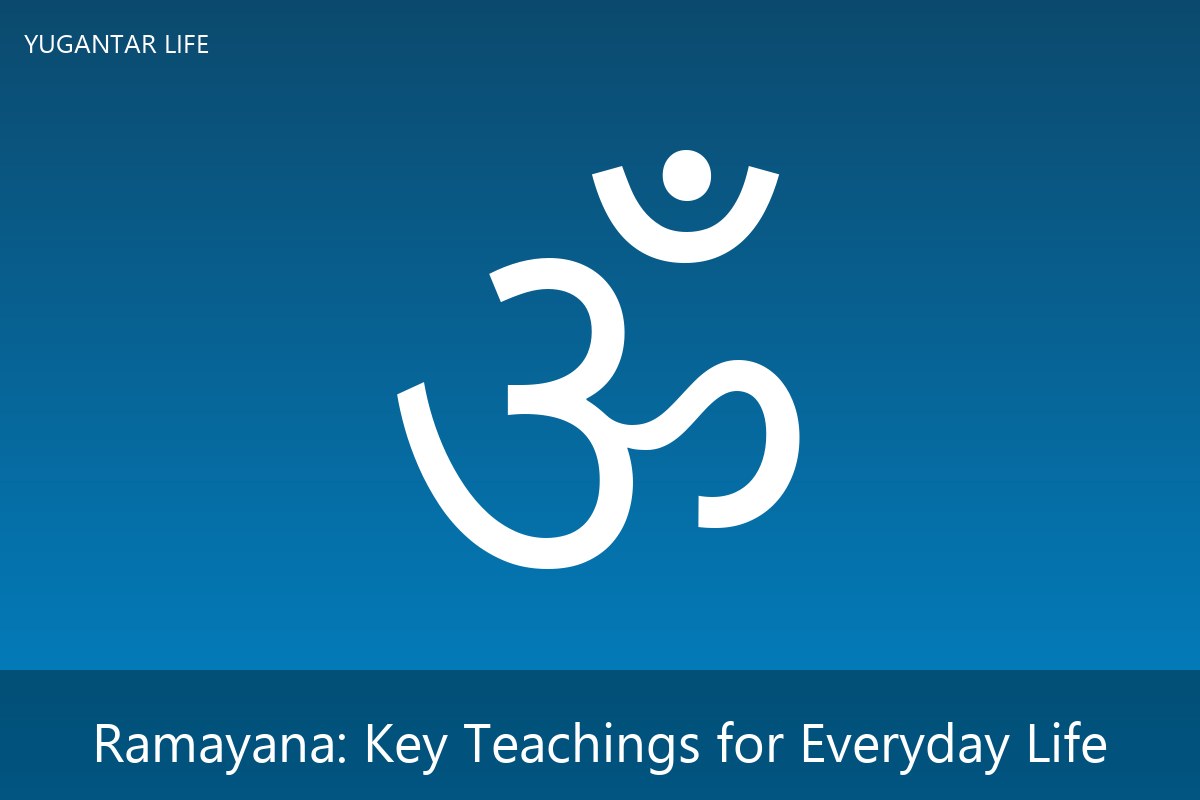 Ramayana: Key Teachings for Everyday Life